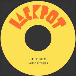 收聽Jackie Edwards的Let It Be Me歌詞歌曲