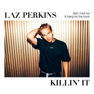 Laz Perkins的專輯Killin' It