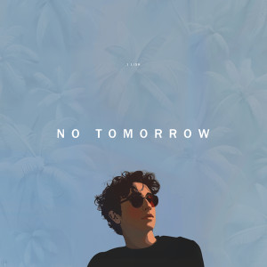 J. Lisk的专辑No Tomorrow