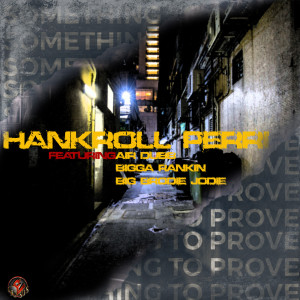 Hankroll Perri的专辑Something to Prove