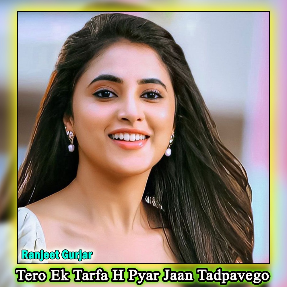 Tero Ek Tarfa H Pyar Jaan Tadpavego