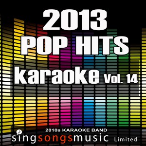 2010s Karaoke Band的專輯2013 Pop Hits, Vol. 14