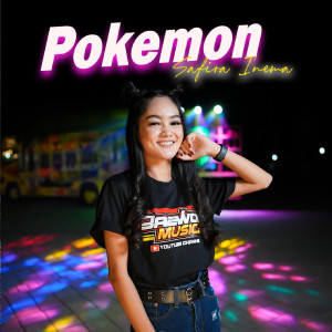 Dengarkan Pokemon lagu dari Safira Inema dengan lirik