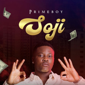 Listen to Soji (Explicit) song with lyrics from Prime Boy