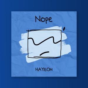 Nope! (Feat. Mela) dari Hayeon