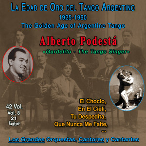 Alberto Podesta的專輯La Edad De Oro Del Tango Argentino - 1925-1960 (Vol. 8/42)