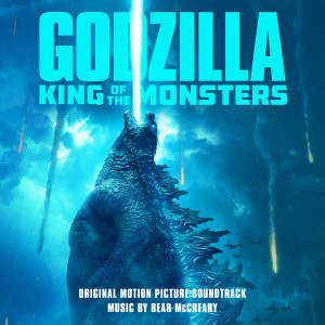 Bear McCreary的專輯Godzilla: King of the Monsters (Original Motion Picture Soundtrack)