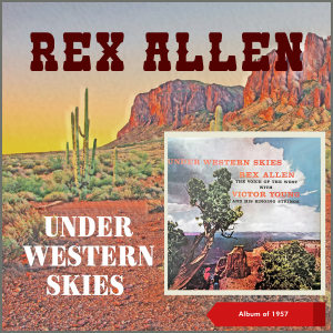Album Under Western Skies (Album of 1957) from Rex Allen
