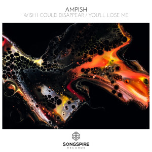 Album Wish I Could Disappear / You'll Lose Me from AMPISH