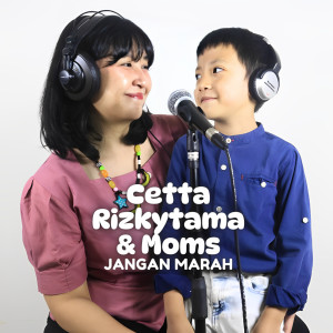 收聽Cetta Rizkytama的Jangan Marah歌詞歌曲