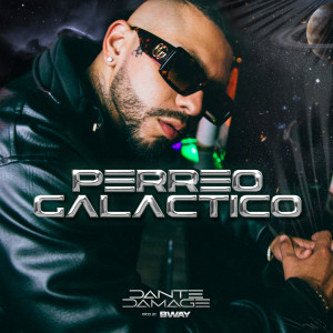 Album Perreo Galactico (Explicit) from Dante Damage