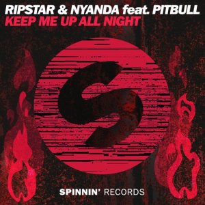 อัลบัม Keep Me Up All Night (feat. Pitbull) [Edit Mix] ศิลปิน Ripstar
