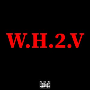 LOOORD PIRATES的专辑W.H.2.V (Explicit)