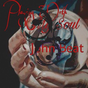 Album Playing with My Soul from John Beat