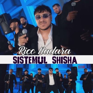 Album Sistemul Shisha (Live) from Rico Nadara
