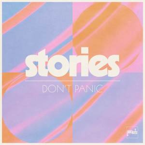 Dengarkan lagu Don't Panic nyanyian Stories dengan lirik