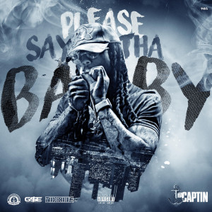 Album Please Say tha Baby (Explicit) oleh Tha Captin