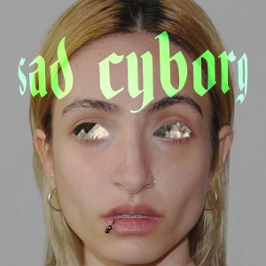 Album sad cyborg from Lyhre