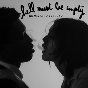 收聽Nowhere To Be Found的Hell Must Be Empty歌詞歌曲