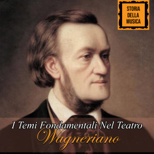 I Temi Fondamentali Nel Teatro Wagnenario dari Richard Wagner