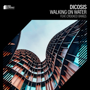 Album Walking On Water (feat. Crooked Bangs) oleh Dicosis