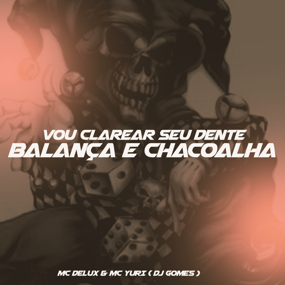 Vou Clarear Seu Dente X Balança e Chacoalha