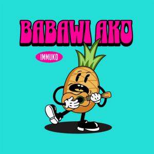 Immuko的專輯Babawi ako (feat. Talahibb)