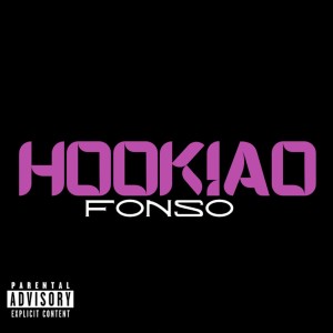 FONSO的專輯HOOKIAO (Explicit)