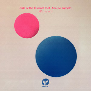 Girls Of The Internet的專輯Affirmations (feat. Anelisa Lamola)