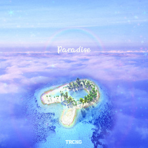 Album TRCNG 1st DIGITAL SINGLE ALBUM [Paradise] oleh TRCNG