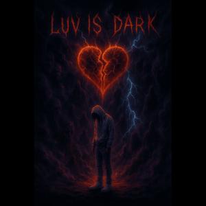 BamO的專輯LUV IS DARK (Explicit)