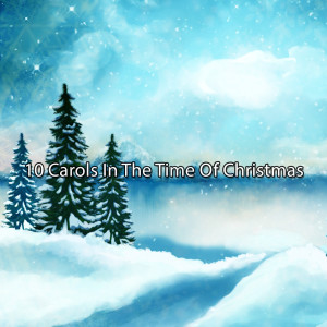 อัลบัม 10 Carols In The Time Of Christmas ศิลปิน Christmas Eve
