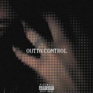 ZTDzay的專輯OUTTA CONTROL (feat. DON PATEK) [Explicit]