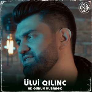 Listen to Ad Günün Mübarək song with lyrics from Ülvi Qılınc