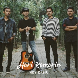 Dengarkan lagu Hey Kamu nyanyian Hari Kemarin dengan lirik