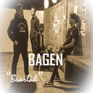 Listen to Biarlah song with lyrics from Bagen