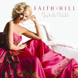 อัลบัม Joy to the World! ศิลปิน Faith Hill