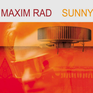 ดาวน์โหลดและฟังเพลง Sunny (Album Version) พร้อมเนื้อเพลงจาก Maxim Rad