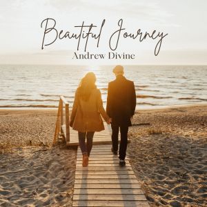Listen to Beautiful Journey song with lyrics from Andrew Divine