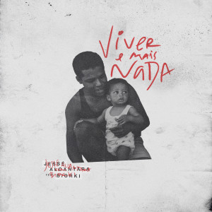 收聽Jessé Alcântara的Viver e Mais Nada歌詞歌曲
