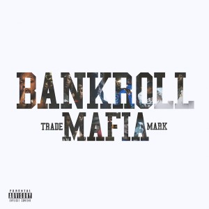 收聽Bankroll Mafia的Cash歌詞歌曲