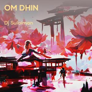 Listen to Om Dhin song with lyrics from DJ Sulaiman