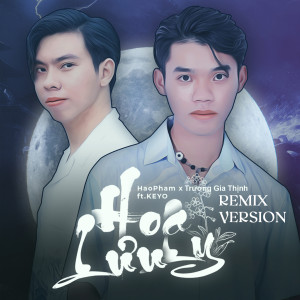 Listen to Hoa Lưu Ly (Remix) song with lyrics from HaoPham