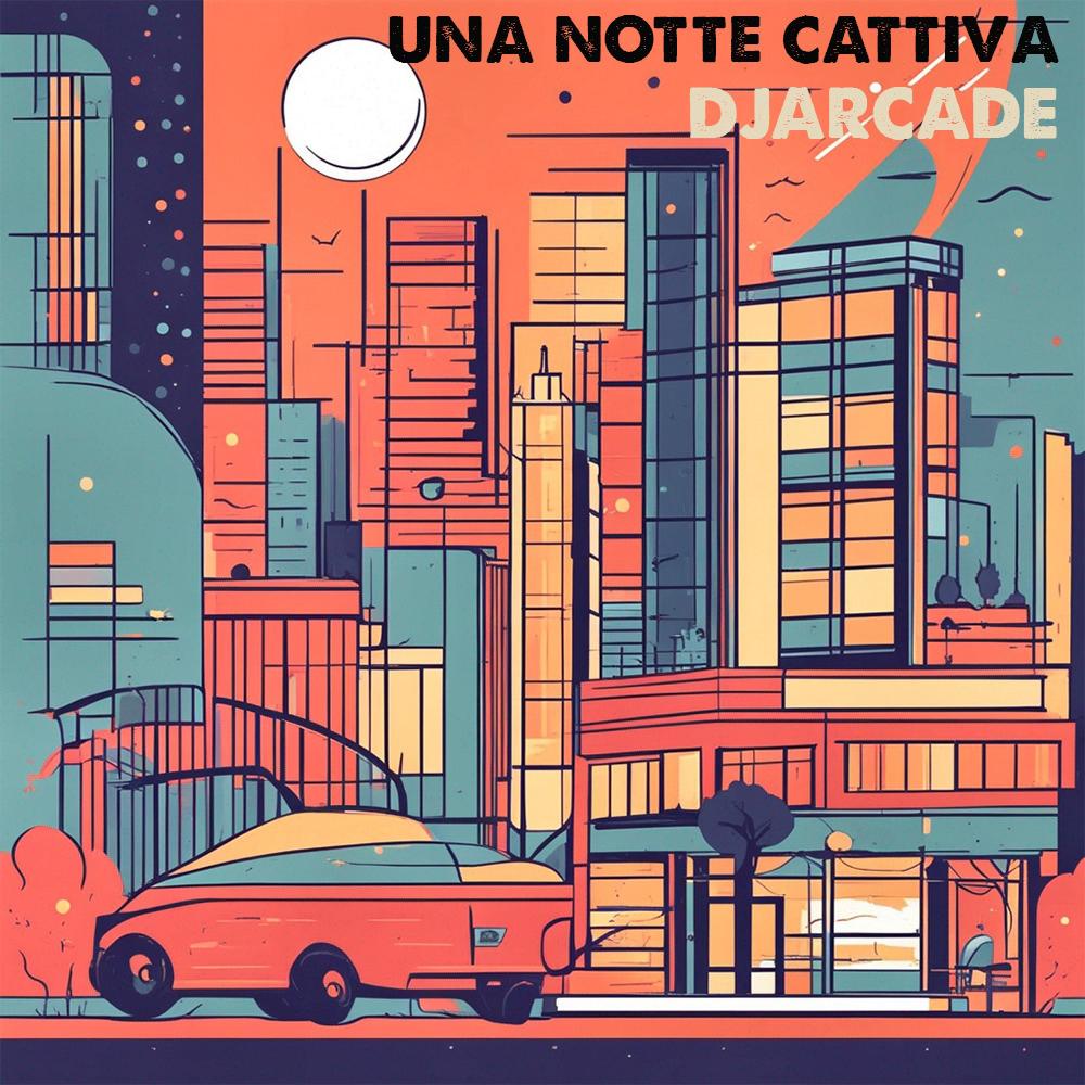 Una Notte Cattiva