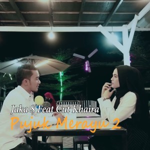 Listen to Pujuk Merayu 2 song with lyrics from Jaka S