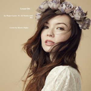 Marié Digby的專輯Lean On - Acoustic Cover