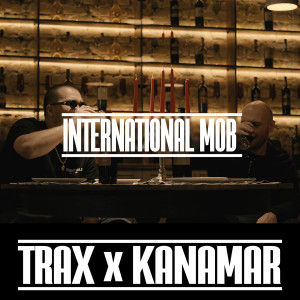 Dengarkan International Mob (Explicit) lagu dari Trax dengan lirik