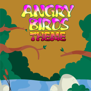 Listen to Angry Birds Theme song with lyrics from Game Soundtracks