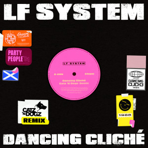 ดาวน์โหลดและฟังเพลง Dancing Cliché (Catz ‘n Dogz Remix) พร้อมเนื้อเพลงจาก LF System