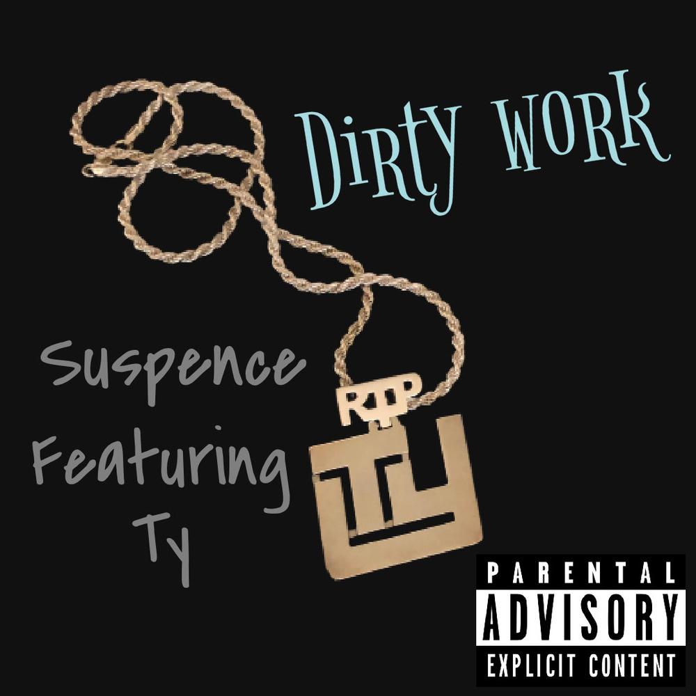 Dirty Work (feat. Ty) (Explicit)